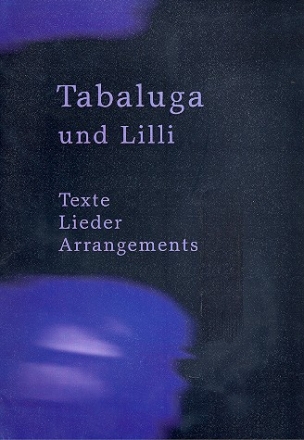 Tabaluga und Lilli    Lieder, Texte, Arrangements