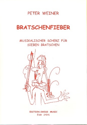 Bratschenfieber Musikalischer Scherz fr 7 Violen Partitur und Stimmen
