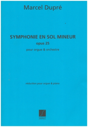 SYMPHONIE SOL MINEUR OP.25 REDUCTION POUR PIANO ET ORGUE