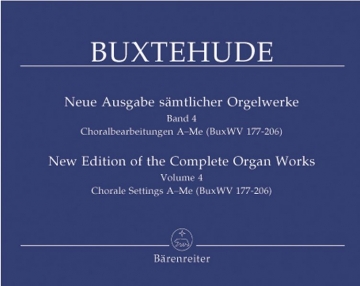 Neue Ausgabe smtlicher Orgelwerke Band 4 Choralbearbeitungen BuxWV177-206