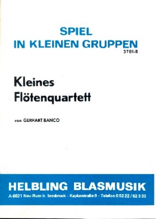 KLEINES QUARTETT FUER 4 FLOETEN PARTITUR+STIMMEN
