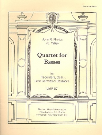 Quartet for Basses for recorders, celli, bass gambas or bassoons score and parts