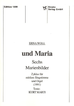 und Maria 6 Marienbilder Zyklus fr mittlere Singstimme und Orgel (1991)