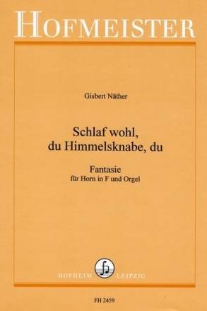 Schlaf wohl du Himmelsknabe du fr Horn in F und Orgel