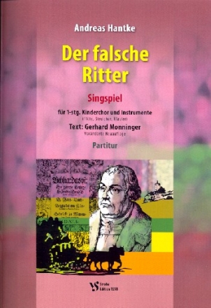 Der falsche Ritter Singspiel fr 1stg. Kinderchor und Instrumente (Flte., Streicher, Klavier) Partitur