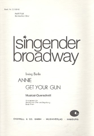 Annie get your gun Musicalquerschnitt fr gem Chor und Begleitung Partitur (en/dt)
