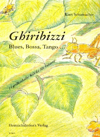 Ghiribizzi 13 grillenhafte Stcke fr Gitarre (Blues, Bossa,Tango)