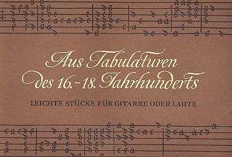 Aus Tabulaturen des 16.-18. Jahrhunderts fr Gitarre (Laute)