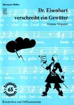 Dr. Eisenbart verschreibt ein Gewitter fr Kinderchor und Orffinstrumente Partitur