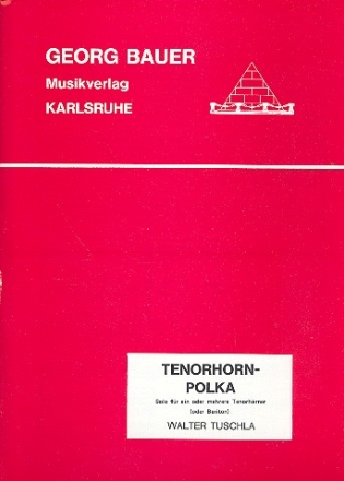 Tenorhorn-Polka Solo fr ein oder mehrere Tenorhrner und Blasorchester, Direktion und Stimmen