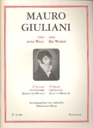 Mauro Giuliani und seine Welt 17 Stücke für Gitarre (leicht bis mittel)