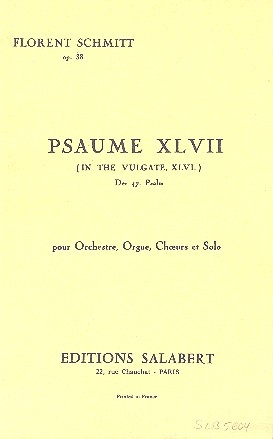 Psaume no.47 op.38 pour orchestre orgue, choeurs et solo partition de poche