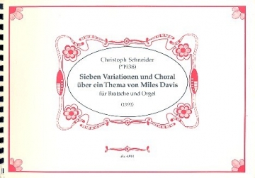 7 Variationen und Choral ber ein Thema von Miles Davis fr Viola und Orgel