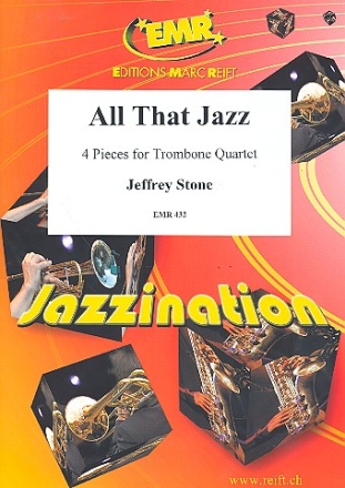 ALL THAT JAZZ 4 PIECES FOR TROM- BONE QUARTET   SCORE+PARTS