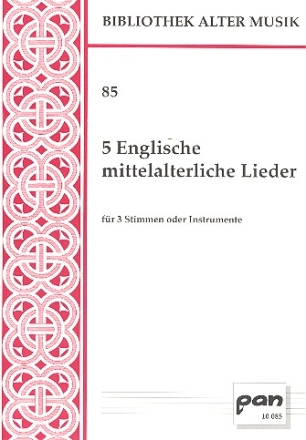 5 englische mittelalterliche Lieder fr 3 Stimmen oder Instrumente 3 Spielpartituren (en)