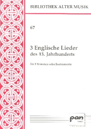 5 englische Lieder des 15. Jahrhunderts fr 3 Stimmen oder Instrumente,  3 Spielpartituren