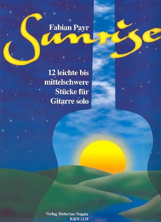 Sunrise 12 leichte bis mittelschwere Stcke fr Gitarre solo