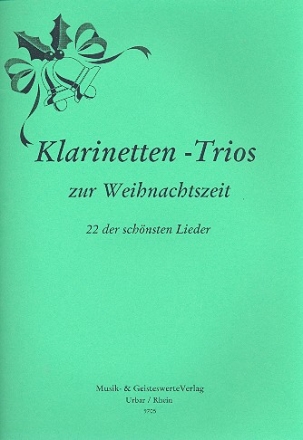Klarinetten-Trios zur Weihnachtszeit fr 3 Klarinetten Partitur und Stimmen