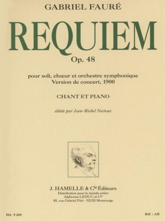 Requiem op.48 version de 1900 pour soli, choeur mixte et orchestre pour chant et piano