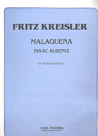Malaguena for violin and piano Kreisler, Fritz, arr.