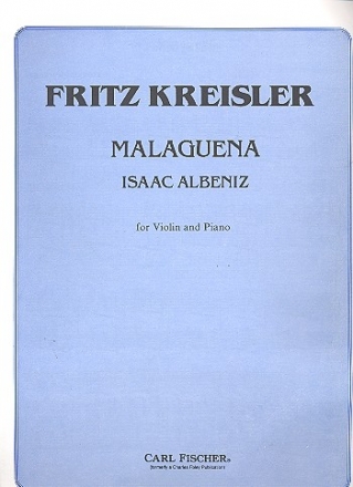 Malaguena for violin and piano Kreisler, Fritz, arr.
