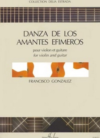 DANZA DE LOS AMANTES EFIMEROS POUR VIOLON ET GUITARE ESTRADA, DELIA, ED.