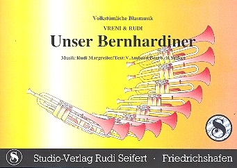 Unser Bernhardiner: fr Blasorchester Direktion und Stimmen