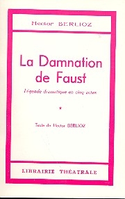 La damnation de Faust Legende dramatique en 5 actes Libretto (fr)