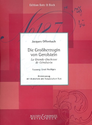 Die Groherzogin von Gerolstein Opera buffa in 4 Akten Klavierauszug (dt/fr)