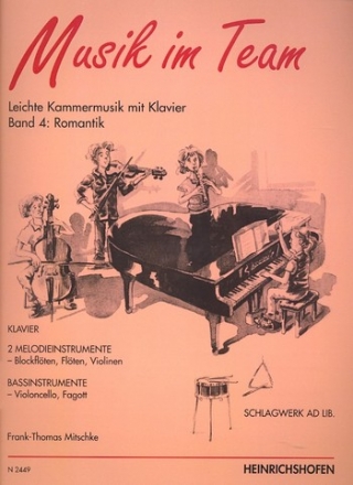 Musik im Team Band 4: Romantik fr Klavier, 2 Melodieinstrumente und 2 Bassinstrumente