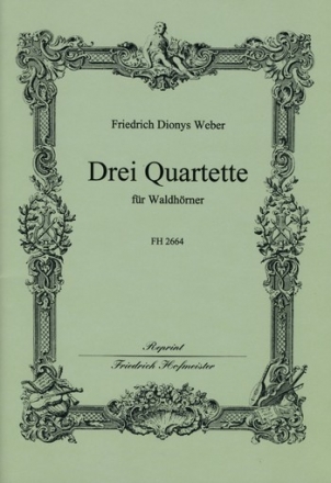 3 Quartette fr 4 Waldhrner Partitur und Stimmen