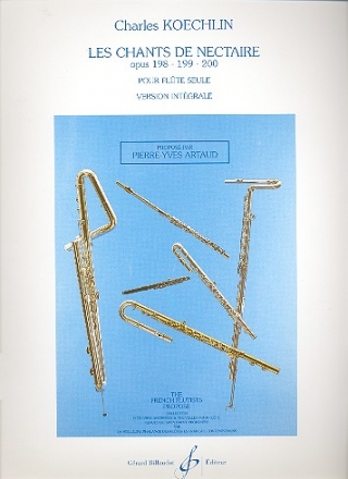 Les chants de nectaire op.198-200 pour flute seule, version integrale