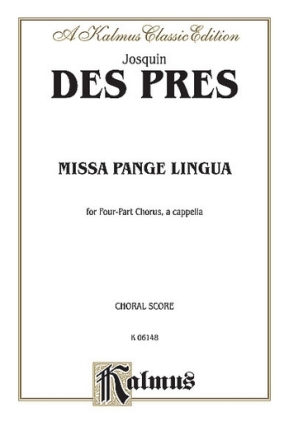 MISSA PANGE LINGUA FOR FOUR-PART CHORUS A CAPPELLA   SCORE (LA)