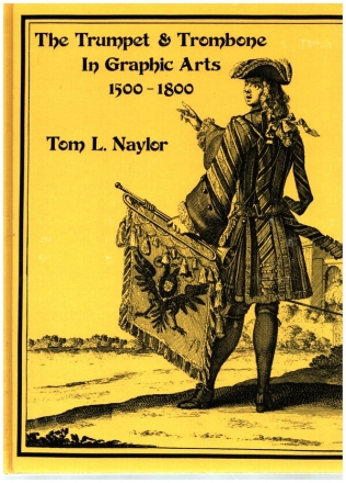 The Trumpet and the Trombone in graphic Arts 1500-1800  clothbound