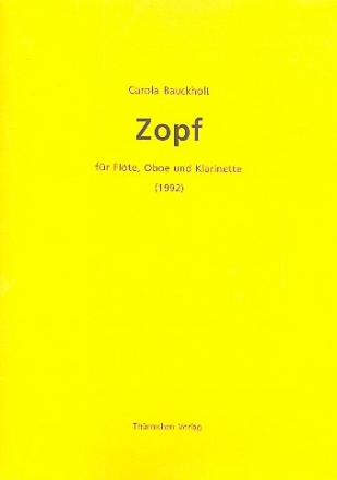 Zopf fr Flte, Oboe und Klarinette Partitur