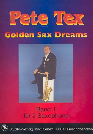 Pete Tex Golden Sax Dreams Band 1 fr 2 Saxophone (B/Es) und C-Stimme (Klavier/Keyboard)