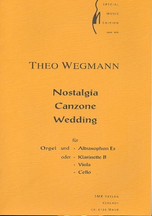 Nostalgia, Canzone, Wedding fr Orgel und Altsaxophon (Klarinette, Viola, Violoncello)