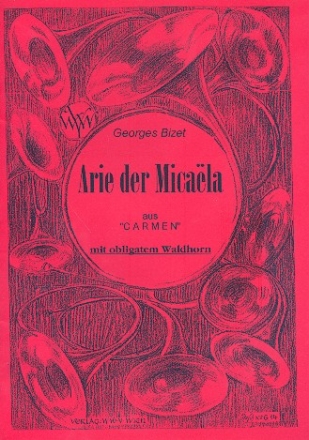 Arie der Micaela fr Sopran, obligates Horn in Es und Klavier (fr)