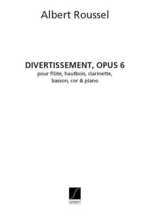 Divertissement op.6 pour flute, hautbois, clarinette, basson, cor et piano parties