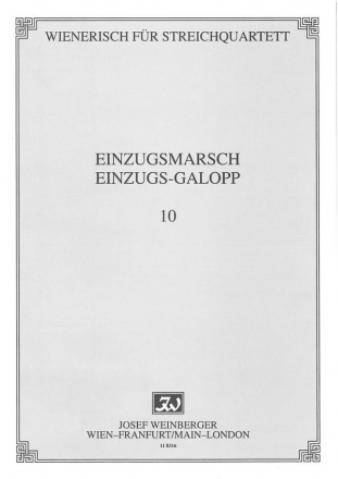 Einzugsmarsch  und  Einzugs-Galopp fr Streichquartett Stimmen