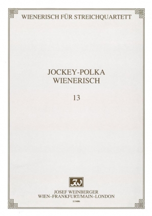 Jockey-Polka  und  Wienerisch fr Streichquartett Stimmen
