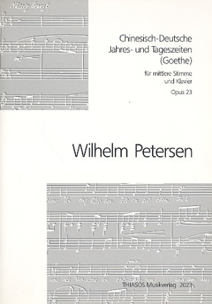 Chinesisch-deutsche Jahres- und Tageszeiten op.23 fr mittlere Stimme und Klavier