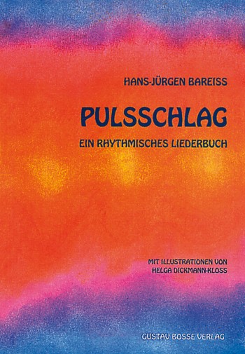 Pulsschlag 63 rhythmische Lieder mit einfachen Instrumentalstzen (Orff-Instrumentarium)