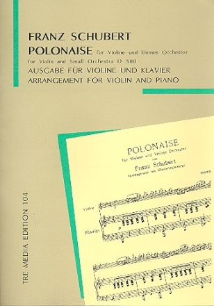 Polonaise B-Dur D580  fr Violine und Kammerorchester  fr Violine und Klavier