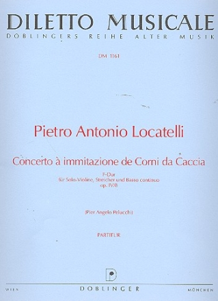 CONCERTO A IMMITAZIONE DE CORNI DA CACCIA F-DUR, OP.4,8 FUER VIOLINE STREICHER UND B.C., PARTITUR