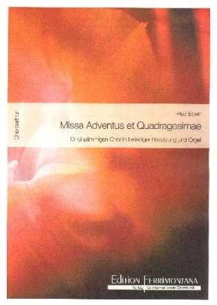 Missa Adventus et Quadragesimae fr einstimmigen Mnnerchor und Orgel oder beliebiger Chor  Chorpartitur