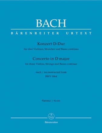 Konzert D-Dur BWV1064 fr 3 Violine, Streicher und Bc Partitur