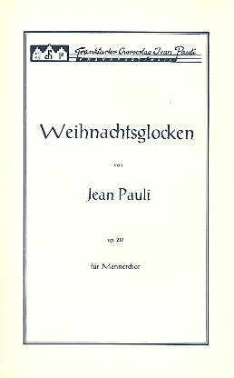 Weihnachtsglocken op. 219 fr Mnnerchor a cappella Partitur