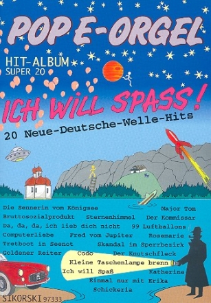 Pop E-Orgel Hit-Album Super 20: Ich will Spa 20 Neue Deutsche Welle Hits