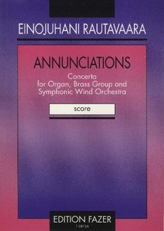 ANNUNCIATIONS CONCERTO FOR ORGAN, BRASS ENSEMBLE AND SYMPHONIC WIND ORCHESTRA, SCORE